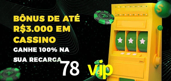 78 vip melhor bônus de depósito