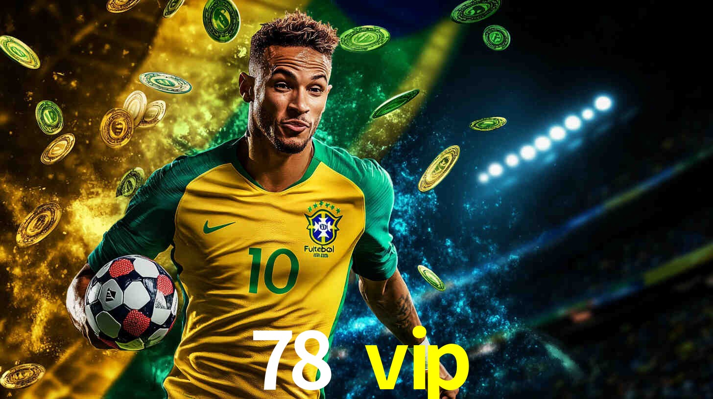Descubra o Programa VIP da 78 vip: Vantagens Exclusivas para Jogadores