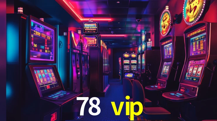 Explore as vantagens do 78 vip: serviço profissional e confiabilidade